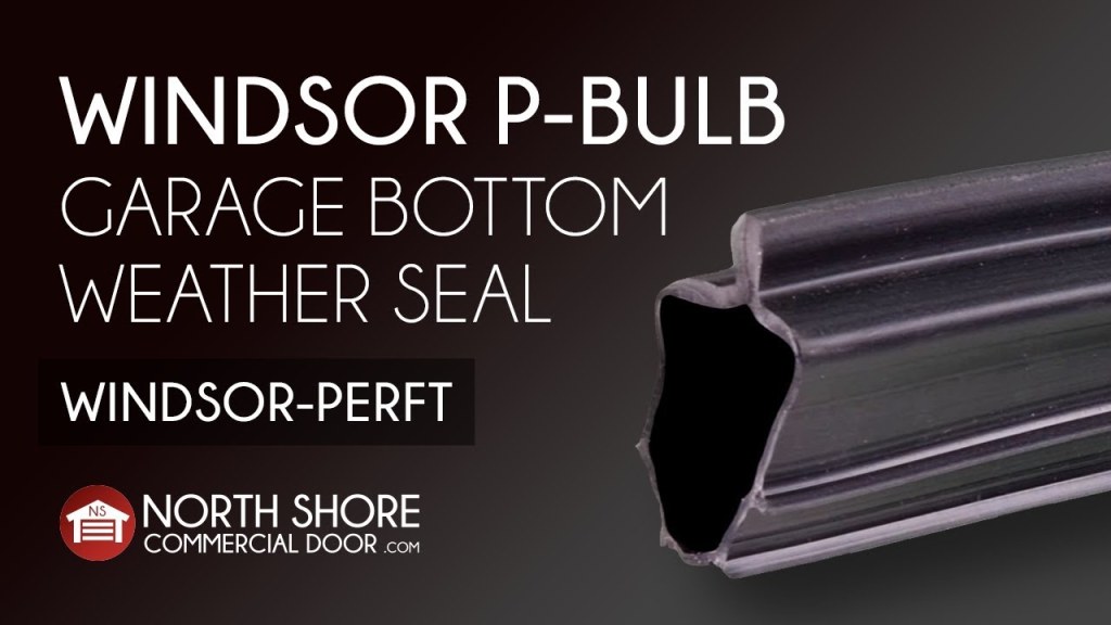 Picture of: Windsor P-Bulb Garage Door Bottom Weather Seal